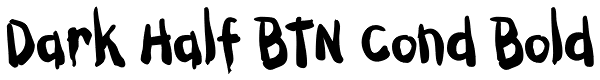 Dark Half BTN Cond Bold Font