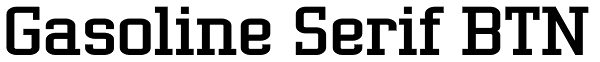 Gasoline Serif BTN Font
