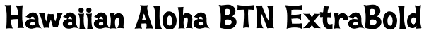 Hawaiian Aloha BTN ExtraBold Font