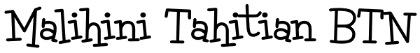 Malihini Tahitian BTN Font