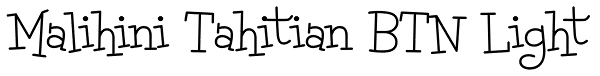 Malihini Tahitian BTN Light Font