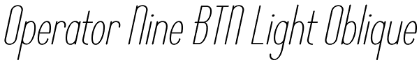 Operator Nine BTN Light Oblique Font