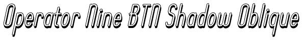 Operator Nine BTN Shadow Oblique Font