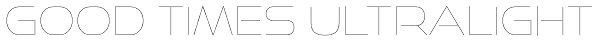 Good Times UltraLight Font