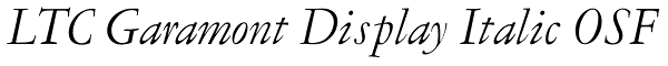 LTC Garamont Display Italic OSF Font