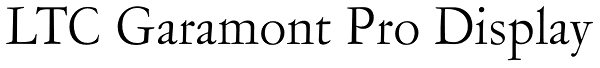 LTC Garamont Pro Display Font