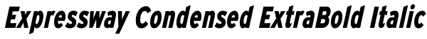 Expressway Condensed ExtraBold Italic Font