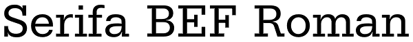 Serifa BEF Roman Font