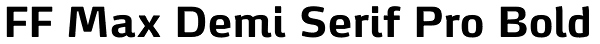 FF Max Demi Serif Pro Bold Font