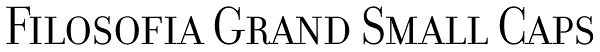 Filosofia Grand Small Caps Font