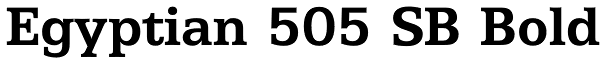 Egyptian 505 SB Bold Font