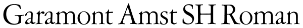 Garamont Amst SH Roman Font