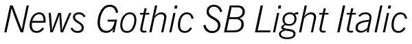 News Gothic SB Light Italic Font