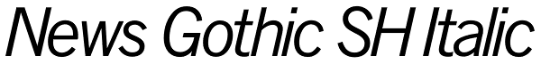 News Gothic SH Italic Font