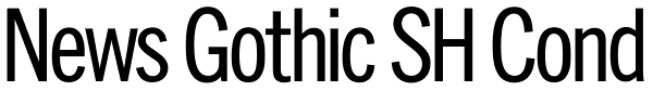 News Gothic SH Cond Font