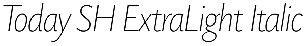 Today SH ExtraLight Italic Font