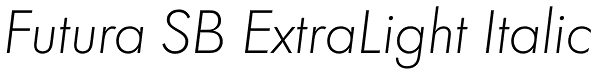 Futura SB ExtraLight Italic Font