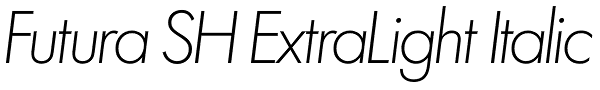 Futura SH ExtraLight Italic Font