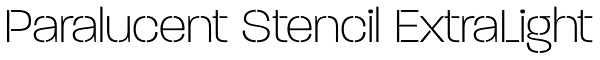 Paralucent Stencil ExtraLight Font