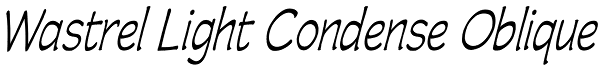 Wastrel Light Condense Oblique Font