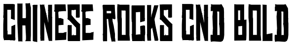 Chinese Rocks Cnd Bold Font