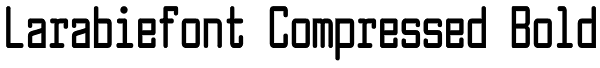 Larabiefont Compressed Bold Font