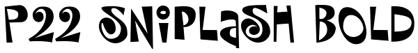 P22 Sniplash Bold Font