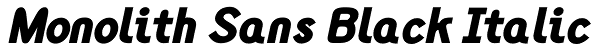 Monolith Sans Black Italic Font