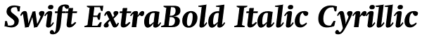 Swift ExtraBold Italic Cyrillic Font