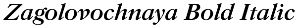 Zagolovochnaya Bold Italic Font