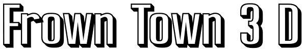 Frown Town 3 D Font