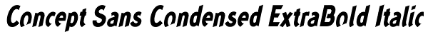 Concept Sans Condensed ExtraBold Italic Font