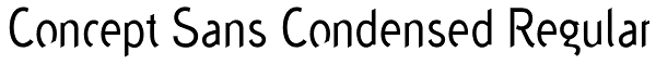 Concept Sans Condensed Regular Font