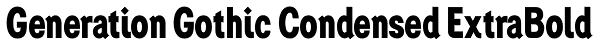 Generation Gothic Condensed ExtraBold Font