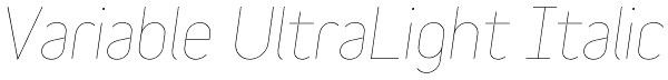 Variable UltraLight Italic Font