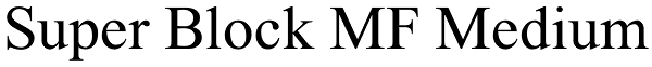 Super Block MF Medium Font