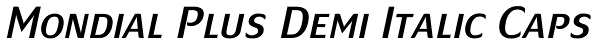 Mondial Plus Demi Italic Caps Font