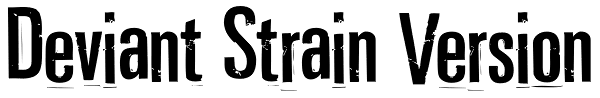 Deviant Strain Version Font