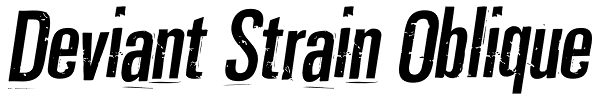 Deviant Strain Oblique Font