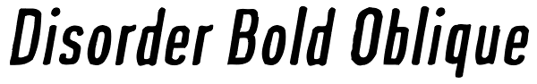 Disorder Bold Oblique Font