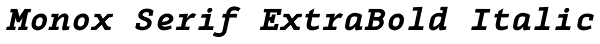 Monox Serif ExtraBold Italic Font