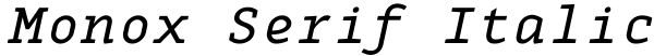 Monox Serif Italic Font