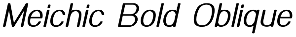 Meichic Bold Oblique Font