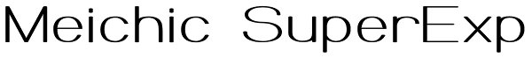 Meichic SuperExp Font