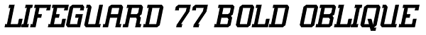 Lifeguard 77 Bold Oblique Font