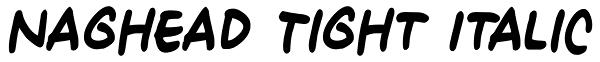 Naghead Tight Italic Font