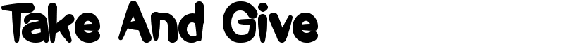 Take And Give Font