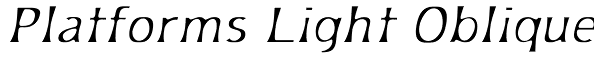 Platforms Light Oblique Font