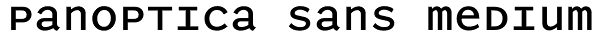 Panoptica Sans Medium Font