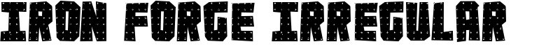 Iron Forge Irregular Font